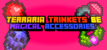 Terraria Trinkets BE, Magical Accessories!