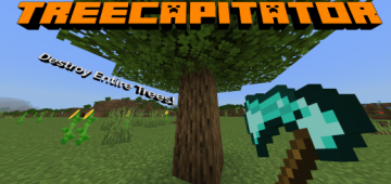 Treecapitator (Destroy Entire Trees!) | Compatible With ANY Addon!